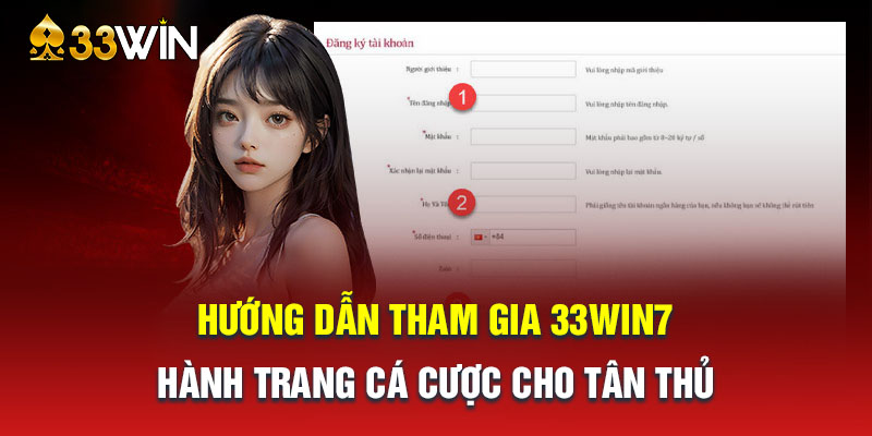 Hướng dẫn tham gia cá cược tại nhà cái 33win7